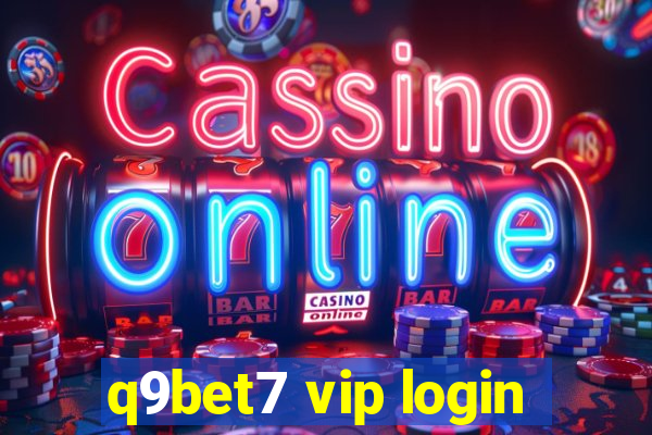 q9bet7 vip login